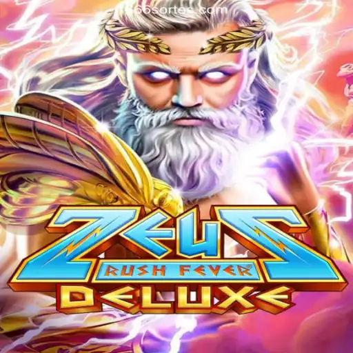 ZeusRushFeverDeluxe: The Ultimate Casino Game Experience on 666sorte.COM